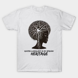 Rooted & Resilient In My African Heritage T-Shirt